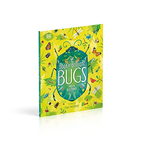 The Book of Brilliant Bugs (The Magic and Mystery of the Natural World)