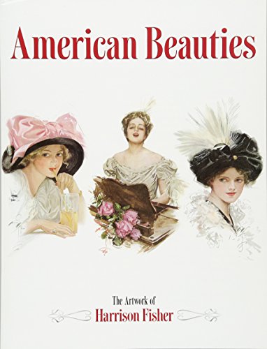 American Beauties: The Artwork of Harrison Fisher (Dover Fine Art, History of Art)