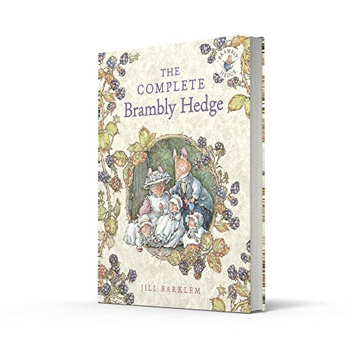 The Complete Brambly Hedge: The gorgeously illustrated children’s classics delighting kids and parents!