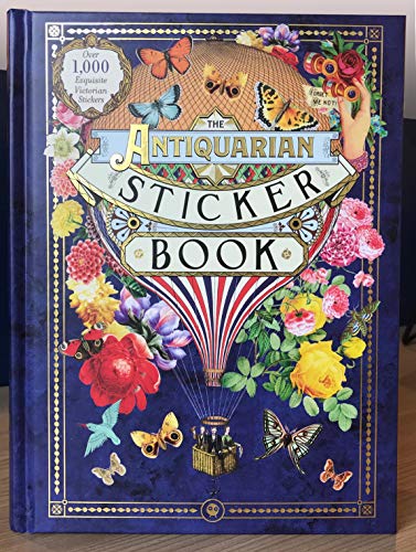 The Antiquarian Sticker Book: Over 1,000 Exquisite Victorian Stickers (The Antiquarian Sticker Book Series)