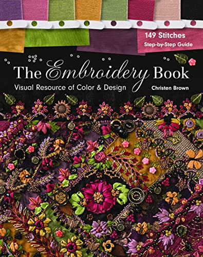 The Embroidery Book: Visual Resource of Color & Design - 149 Stitches - Step-by-Step Guide