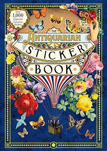 The Antiquarian Sticker Book: Over 1,000 Exquisite Victorian Stickers (The Antiquarian Sticker Book Series)