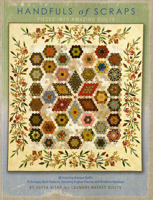 Handfuls of Scraps - Pieced into Amazing Quilts